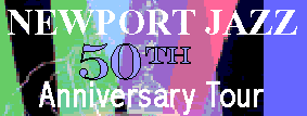 Newport Jazz Festival 50th Anniversary Tour